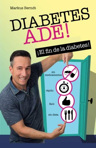 Diabetes Ade - El fin de la diabetes! von Connect Berndt & Partner KG